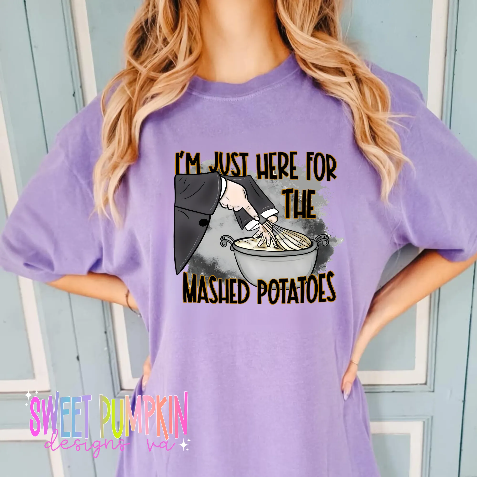 I'm Just Here For The Mashed Potatoes | Thanksgiving Shirt